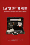 Lawyers of the Right: Professionalizing the Conservative Coalition by Ann Southworth