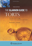 The Glannon Guide to Torts: Learning Torts through Multiple-Choice Questions and Analysis by Richard Hasen