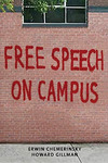 Free Speech On Campus by Howard Gillman