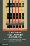 Transnational Legal Ordering of Criminal Justice by Gregory Shaffer
