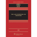 The Law of Debtors and Creditors: Text, Cases, and Problems by Katherine Porter