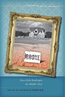 Broke: How Debt Bankrupts The Middle Class
