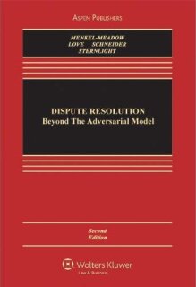 Dispute Resolution: Beyond the Adversarial Model