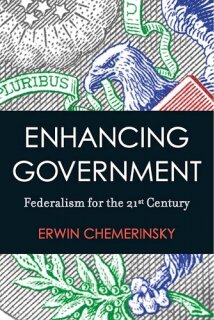 Enhancing Government: Federalism for the 21st Century